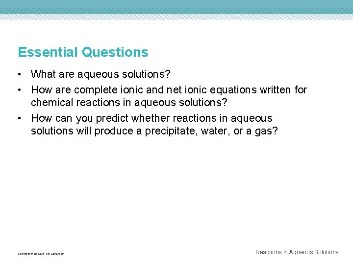 Essential Questions • What are aqueous solutions? • How are complete ionic and net