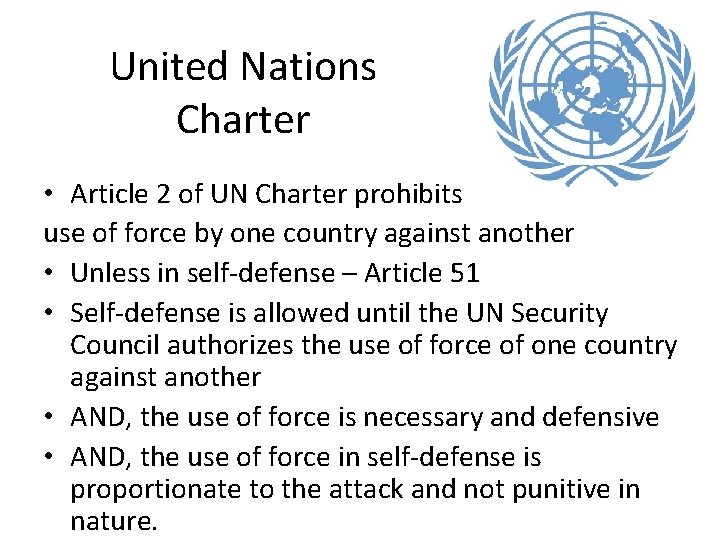 United Nations Charter • Article 2 of UN Charter prohibits use of force by