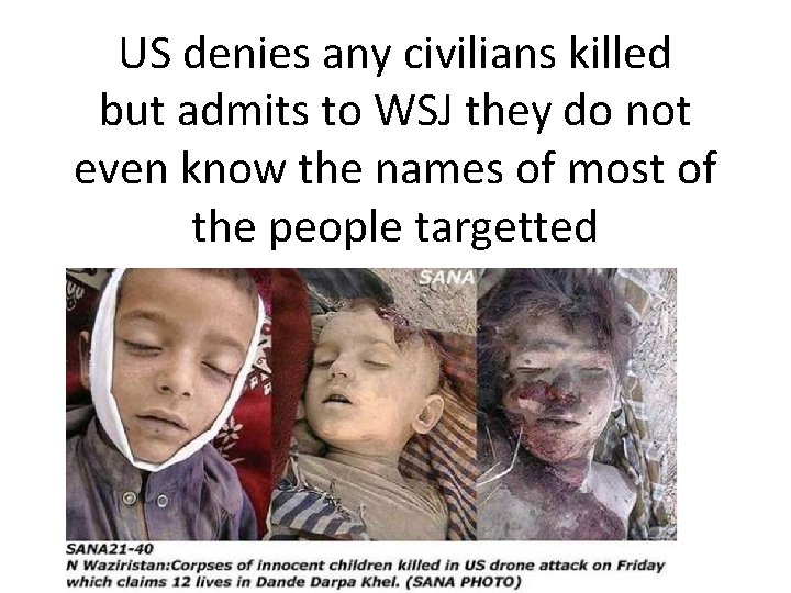 US denies any civilians killed but admits to WSJ they do not even know