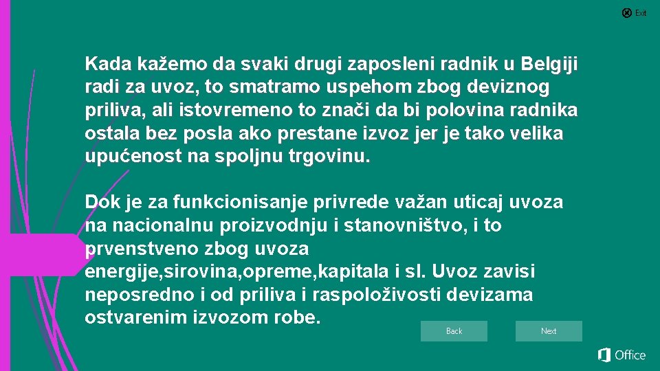 Exit Kada kažemo da svaki drugi zaposleni radnik u Belgiji radi za uvoz, to