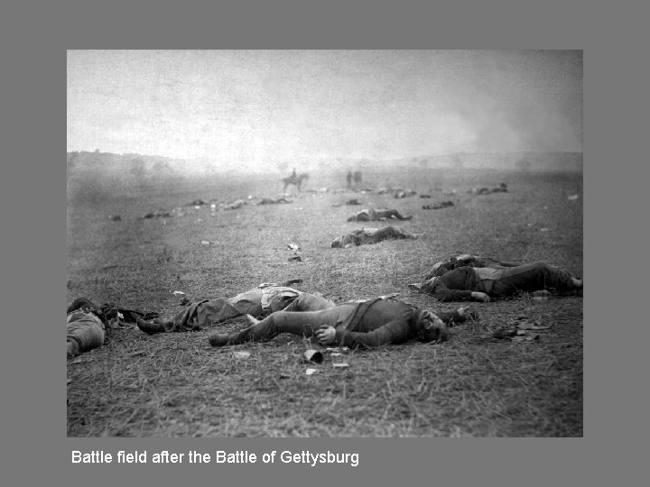 Battle field after the Battle of Gettysburg 