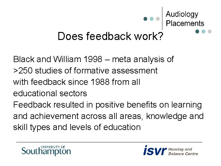 Does feedback work? Black and William 1998 – meta analysis of >250 studies of