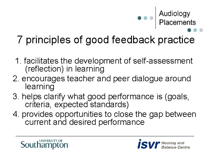 7 principles of good feedback practice 1. facilitates the development of self-assessment (reflection) in
