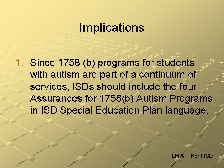 Implications 1. Since 1758 (b) programs for students with autism are part of a Implications 1. Since 1758 (b) programs for students with autism are part of a