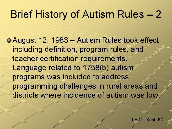 Brief History of Autism Rules – 2 August 12, 1983 – Autism Rules took