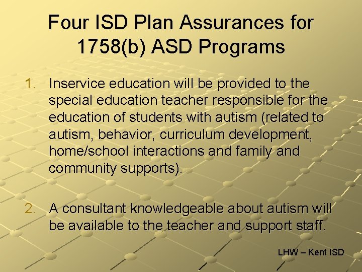 Four ISD Plan Assurances for 1758(b) ASD Programs 1. Inservice education will be provided