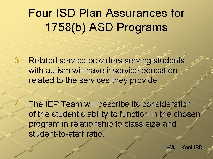 Four ISD Plan Assurances for 1758(b) ASD Programs 3. Related service providers serving students