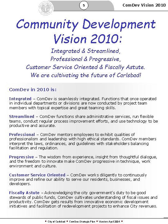 5 Com. Dev Vision 2010 Community Development Vision 2010: Integrated & Streamlined, Professional &