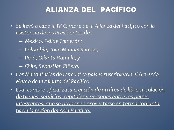 ALIANZA DEL PACÍFICO • Se llevó a cabo la IV Cumbre de la Alianza