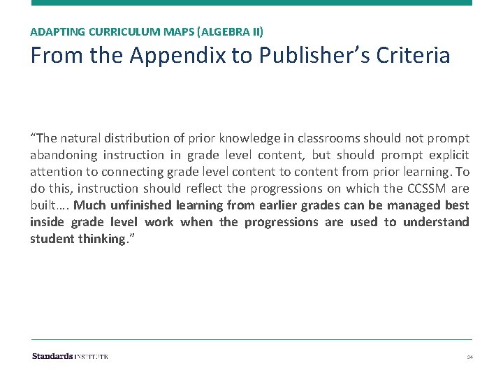 ADAPTING CURRICULUM MAPS (ALGEBRA II) From the Appendix to Publisher’s Criteria “The natural distribution