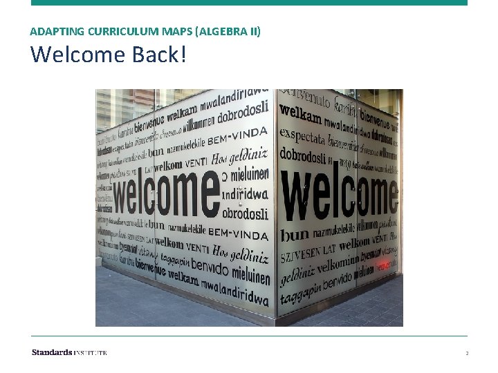 ADAPTING CURRICULUM MAPS (ALGEBRA II) Welcome Back! 2 