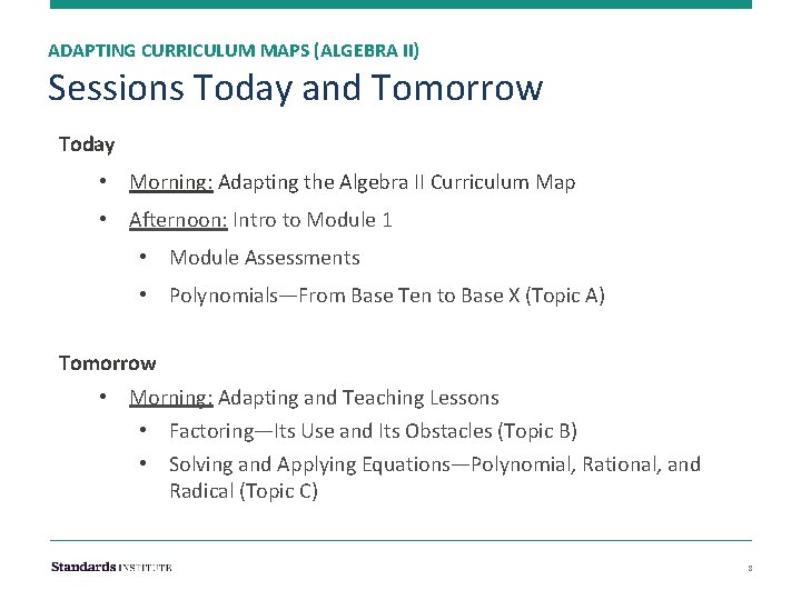 ADAPTING CURRICULUM MAPS (ALGEBRA II) Sessions Today and Tomorrow Today • Morning: Adapting the