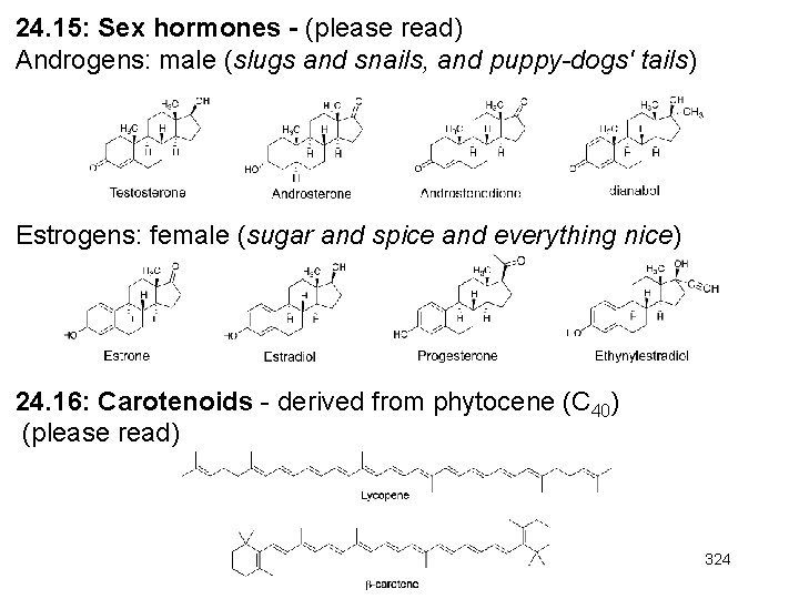 24. 15: Sex hormones - (please read) Androgens: male (slugs and snails, and puppy-dogs'