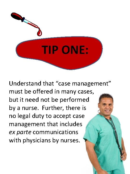 TIP ONE: Understand that “case management” must be offered in many cases, but it