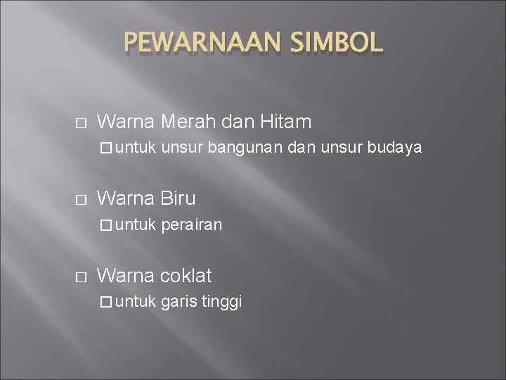 PEWARNAAN SIMBOL � Warna Merah dan Hitam � untuk � Warna Biru � untuk