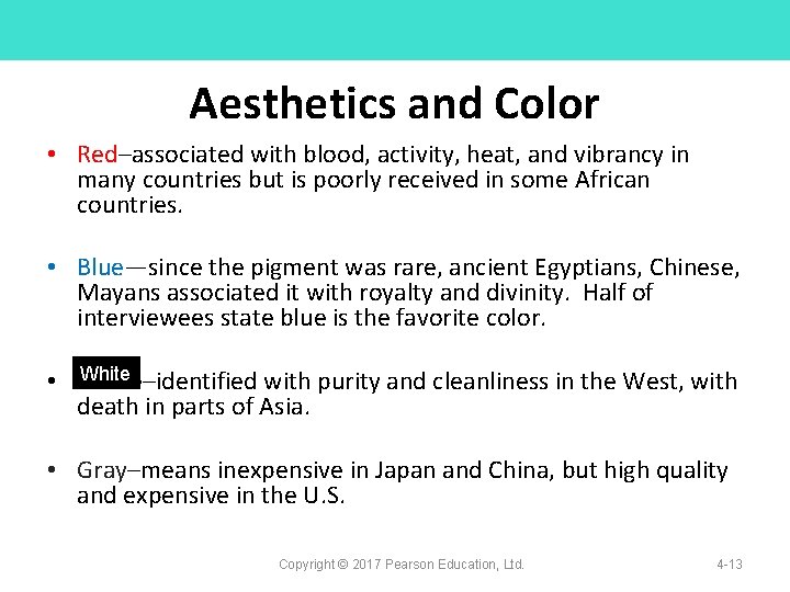 Aesthetics and Color • Red–associated with blood, activity, heat, and vibrancy in many countries
