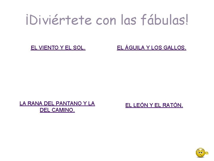 ¡Diviértete con las fábulas! EL VIENTO Y EL SOL. LA RANA DEL PANTANO Y ¡Diviértete con las fábulas! EL VIENTO Y EL SOL. LA RANA DEL PANTANO Y