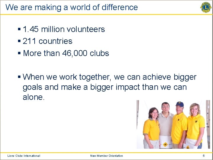 We are making a world of difference § 1. 45 million volunteers § 211