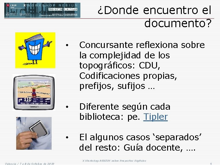 ¿Donde encuentro el documento? Valencia / 7 y 8 de Octubre de 2010 •