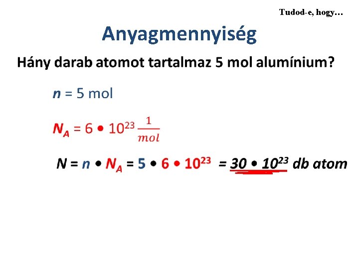 Tudod-e, hogy… Anyagmennyiség 