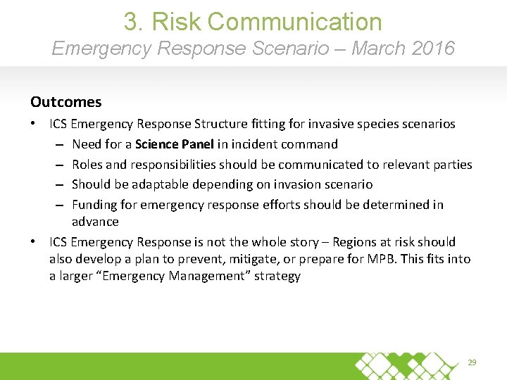 3. Risk Communication Emergency Response Scenario – March 2016 Outcomes • ICS Emergency Response