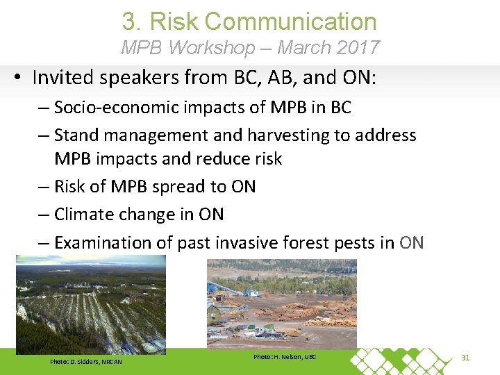 3. Risk Communication MPB Workshop – March 2017 • Invited speakers from BC, AB,
