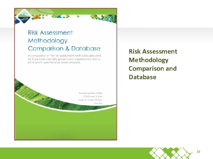 Risk Assessment Methodology Comparison and Database 33 