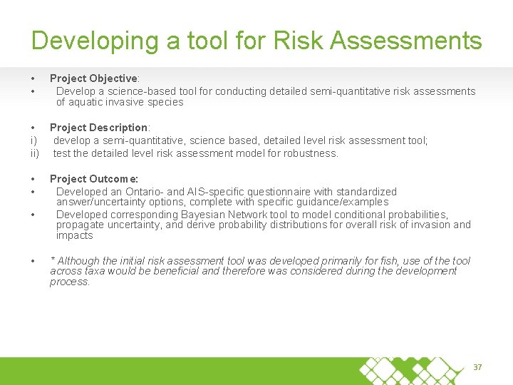 Developing a tool for Risk Assessments • • Project Objective: Develop a science-based tool