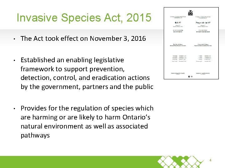 Invasive Species Act, 2015 • The Act took effect on November 3, 2016 •