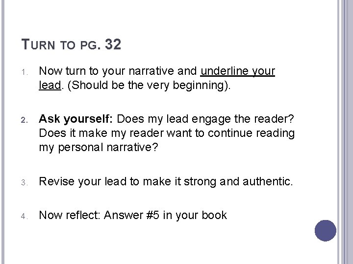 TURN TO PG. 32 1. Now turn to your narrative and underline your lead.