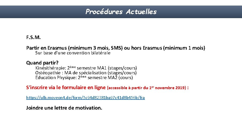 Procédures Actuelles F. S. M. Partir en Erasmus (minimum 3 mois, SMS) ou hors