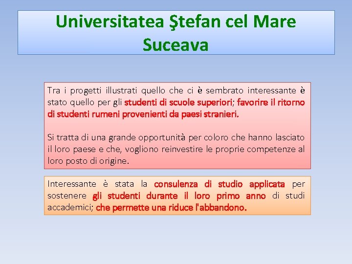 Universitatea Ştefan cel Mare Suceava Tra i progetti illustrati quello che ci è sembrato