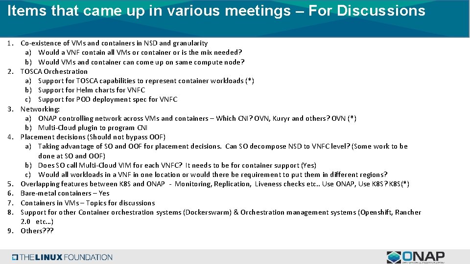 Items that came up in various meetings – For Discussions 1. Co-existence of VMs