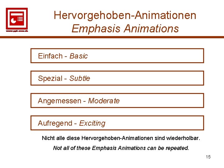 Hervorgehoben-Animationen Emphasis Animations Einfach - Basic Spezial - Subtle Angemessen - Moderate Aufregend -