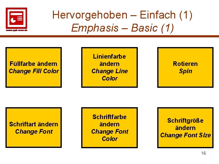 Hervorgehoben – Einfach (1) Emphasis – Basic (1) Füllfarbe ändern Change Fill Color Linienfarbe