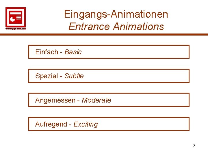 Eingangs-Animationen Entrance Animations Einfach - Basic Spezial - Subtle Angemessen - Moderate Aufregend -
