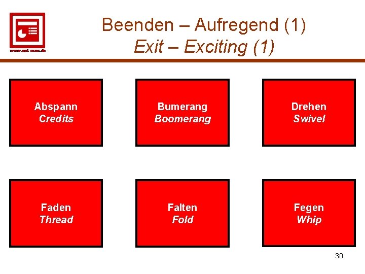 Beenden – Aufregend (1) Exit – Exciting (1) Abspann Credits Bumerang Boomerang Drehen Swivel