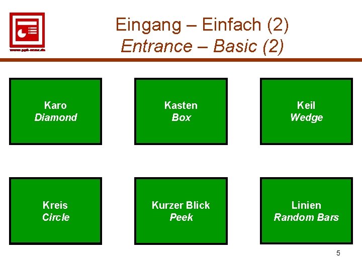 Eingang – Einfach (2) Entrance – Basic (2) Karo Diamond Kasten Box Keil Wedge