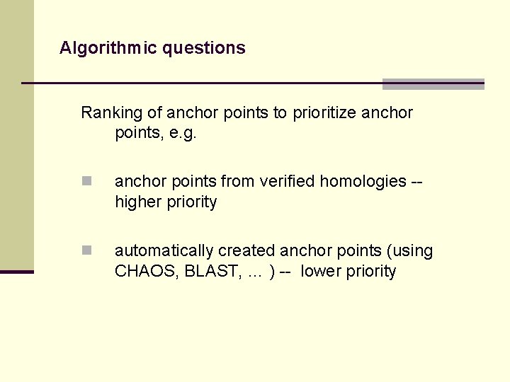 Algorithmic questions Ranking of anchor points to prioritize anchor points, e. g. n anchor