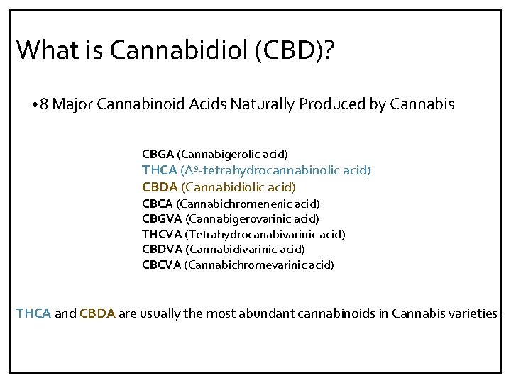 What is Cannabidiol (CBD)? • 8 Major Cannabinoid Acids Naturally Produced by Cannabis CBGA