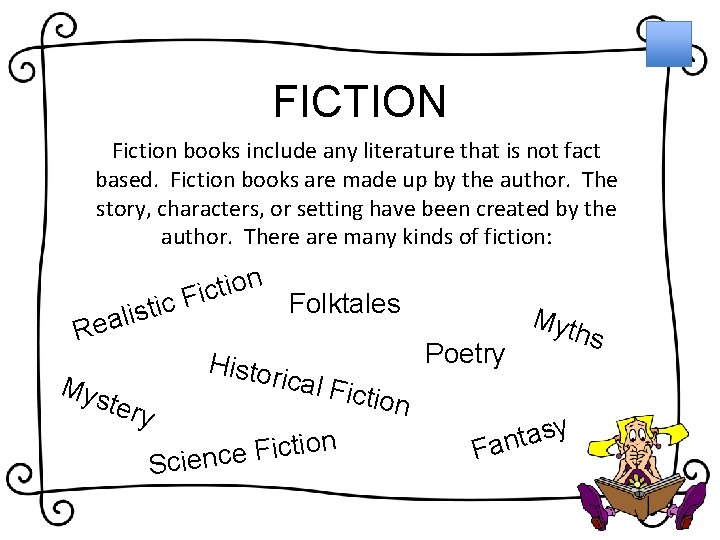 FICTION Fiction books include any literature that is not fact based. Fiction books are FICTION Fiction books include any literature that is not fact based. Fiction books are