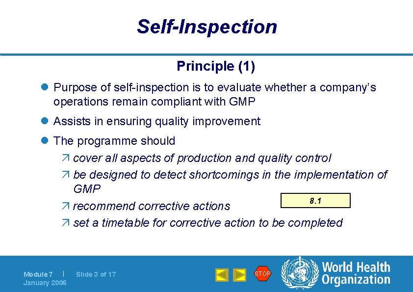 Self-Inspection Principle (1) l Purpose of self-inspection is to evaluate whether a company’s operations