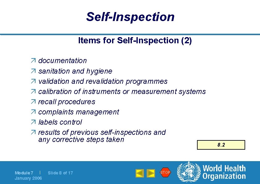 Self-Inspection Items for Self-Inspection (2) ä documentation ä sanitation and hygiene ä validation and