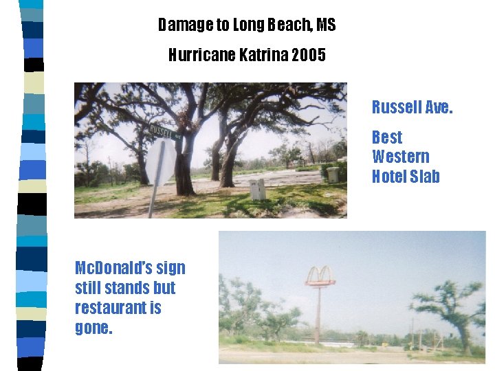 Damage to Long Beach, MS Hurricane Katrina 2005 Russell Ave. Best Western Hotel Slab