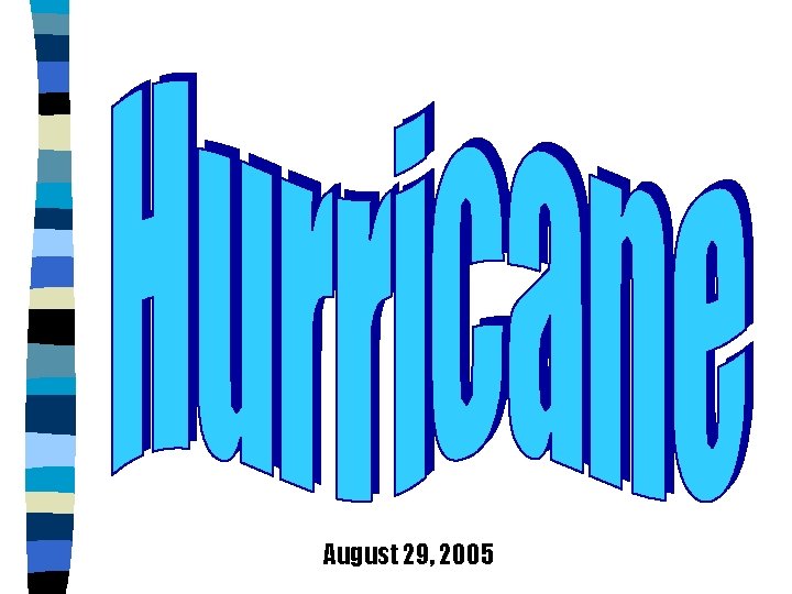 August 29, 2005 