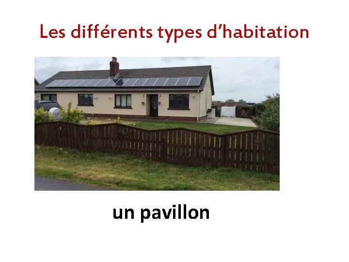 Les différents types d’habitation un pavillon 