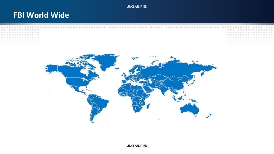 UNCLASSIFIED FBI World Wide UNCLASSIFIED 