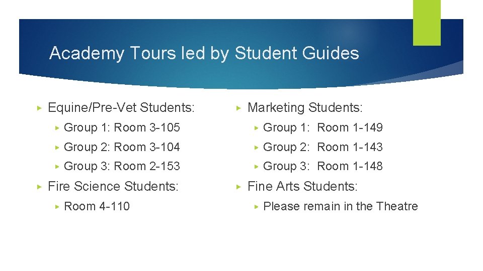 Academy Tours led by Student Guides ▶ ▶ Equine/Pre-Vet Students: ▶ Marketing Students: ▶