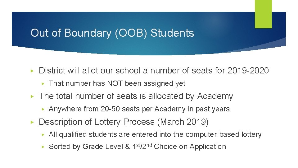 Out of Boundary (OOB) Students ▶ District will allot our school a number of