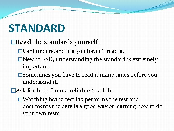 STANDARD �Read the standards yourself. �Cant understand it if you haven’t read it. �New